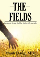 The Fields: Our Journey through Medicine, Mission, Life, and Faith - eBook