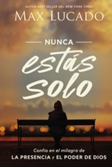 Nunca estas solo: Confia en el milagro de la presencia y el poder de Dios - eBook