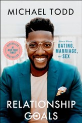 Relationship Goals: How to Win at Dating, Marriage, and Sex - eBook