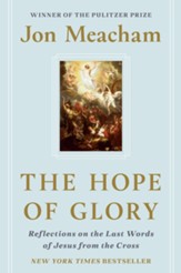The Hope of Glory: Reflections on the Last Words of Jesus from the Cross - eBook