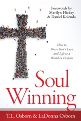 Soul Winning: How to Share God's Love and Life to a World in Despair - eBook