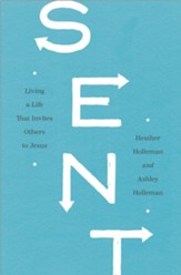 Sent: Living a Life That Invites Others to Jesus - eBook