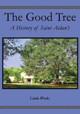 The Good Tree: A History of Saint Aidan's - eBook