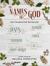 The Names of God - Women's Bible Study Participant Workbook - eBook [ePub]: His Character Revealed - eBook