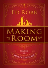 Making Room: Sharing the Love of Christmas - eBook