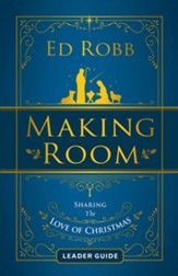 Making Room Leader Guide: Sharing the Love of Christmas - eBook