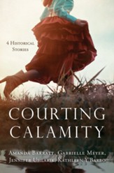 Courting Calamity: 4 Historical Stories - eBook