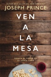 Ven a la mesa: Desata el poder de la Santa Cena - eBook