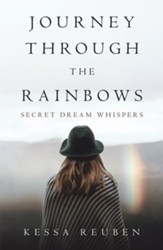 Journey Through the Rainbows: Secret Dream Whispers - eBook