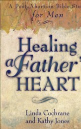 Healing a Father's Heart: A Post-Abortion Bible Study for Men - Slightly Imperfect
