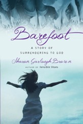 Barefoot: A Story of Surrendering to God - eBook