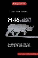 M46 Crash Course: Dads Fighting for the Hearts of Their Children - eBook