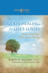 God's Healing for Life's Losses: How to Find Hope When You're Hurting - eBook