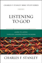 Listening to God: Biblical Foundations for Living the Christian Life