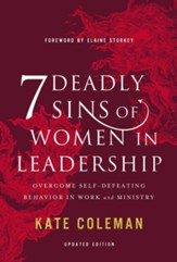 7 Deadly Sins of Women in Leadership: Overcome Self-Defeating Behavior in Work and Ministry / Revised - eBook