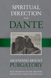 Spiritual Direction From Dante: Ascending Mount Purgatory - eBook