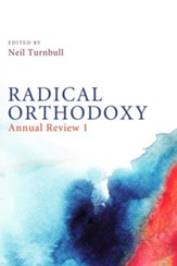 Radical Orthodoxy: Annual Review I - eBook