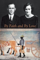 By Faith and By Love: Martin and Mabel's Journey - eBook