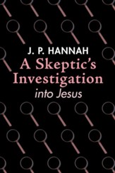 A Skeptic's Investigation into Jesus - eBook