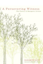 A Persevering Witness: The Poetry of Margaret Avison - eBook