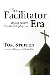 The Facilitator Era: Beyond Pioneer Church Multiplication - eBook