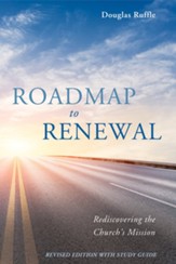 Roadmap to Renewal: Rediscovering the Church's Mission-Revised Edition with Study Guide - eBook