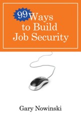 99 Ways to Build Job Security - eBook