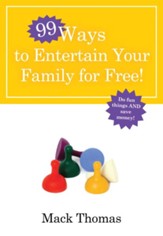 99 Ways to Entertain Your Family for Free! - eBook