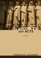 The Apostles after Acts: A Sequel - eBook