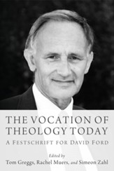 The Vocation of Theology Today: A Festschrift for David Ford - eBook