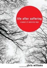 Life After Suffering: A Memoir of Subversive Hope - eBook