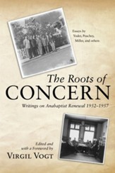 The Roots of CONCERN: Writings on Anabaptist Renewal 1952-1957 - eBook