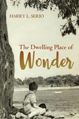 The Dwelling Place of Wonder - eBook