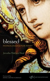Blessed: Monologues for Mary - eBook
