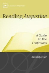 Reading Augustine: A Guide to the Confessions - eBook