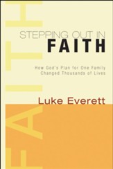 Stepping Out in Faith: How God's Plan for One Family Changed Thousands of LIves - eBook