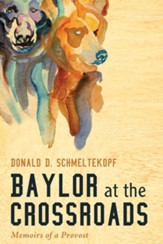 Baylor at the Crossroads: Memoirs of a Provost - eBook