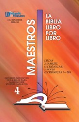 La Biblia libro por libro Maestros: Lucas, 2 Samuel, 1 Cronicas, 1 Reyes y 2 Cronicas 1-20