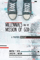 Millennials and the Mission of God: A Prophetic Dialogue - eBook