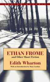 Ethan Frome and Other Short Fiction - eBook