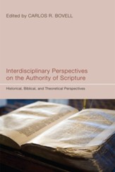 Interdisciplinary Perspectives on the Authority of Scripture: Historical, Biblical, and Theoretical Perspectives - eBook