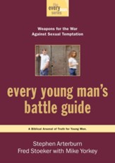 Every Young Man's Battle Guide: Weapons for the War Against Sexual Temptation - eBook