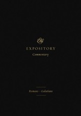 ESV Expository Commentary (Volume 10): Romans-Galatians - eBook