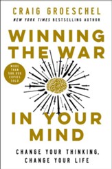 Winning the War in Your Mind Change Your Thinking, Change Your Life - ebook