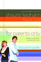 For Parents Only Discussion Guide: Helping You Get Inside the Head of Your Kid - eBook