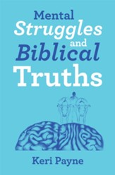 Mental Struggles and Biblical Truths - eBook