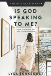 Is God Speaking to Me?: How to Discern His Voice and Direction - eBook