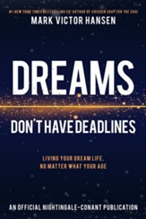 Dreams Don't Have Deadlines: Living Your Dream Life, No Matter What Your Age - eBook