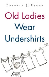 Old Ladies Wear Undershirts - eBook