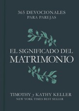 El significado del matrimonio: 365 devocionales para parejas - eBook